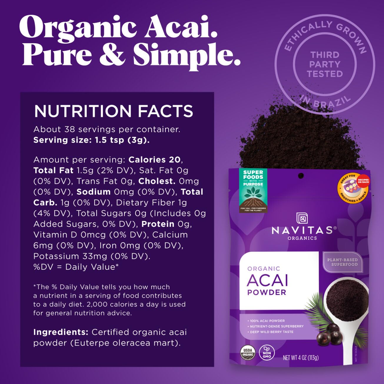 Navitas Organics Acai Powder – for Smoothie Bowls, Oatmeal, Dips, Sauces & More – Antioxidants, Omega 3 6 9, Fiber - USDA Organic, Non GMO, Kosher, Gluten Free, Keto (4oz. Bag, 38 Servings)